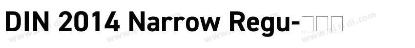 DIN 2014 Narrow Regu字体转换 DIN 2014 Narrow Regu字体转换